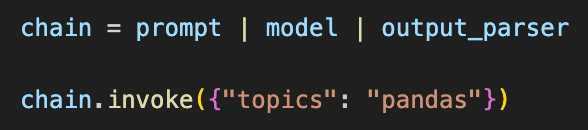 Chain = prompt | model | output_parser